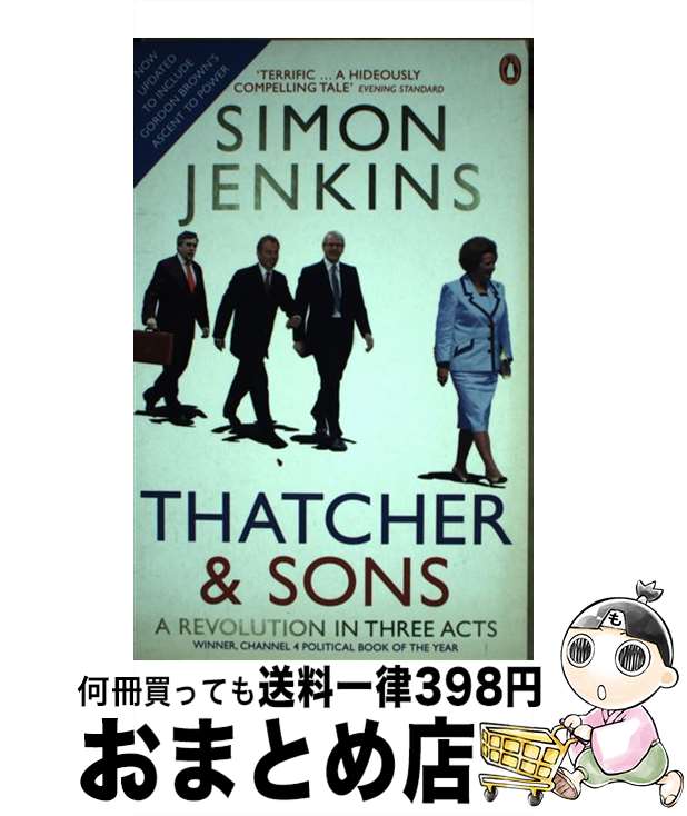 【中古】 Thatcher and SonsA Revolution in Three Acts Simon Jenkins / Simon Jenkins /...