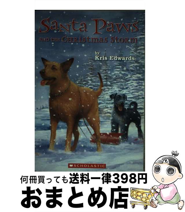 š Santa Paws and the Christmas Storm / Kris Edwards / Scholastic Paperbacks [...
