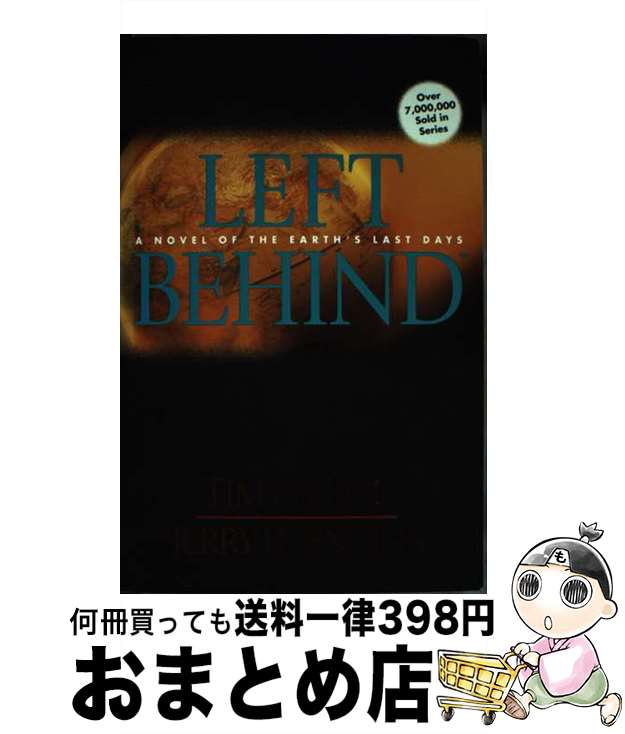 š Left Behind: A Novel of the Earth's Last Days/TYNDALE HOUSE PUBL/Tim LaHaye...