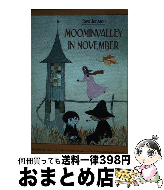  MOOMINVALLEY IN NOVEMBER(B) / Tove Jansson, Kingsley Hart / Farrar Straus & Giroux 