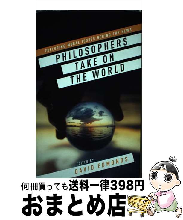 š Philosophers Take On the World / David Edmonds / Oxford Univ Pr on Demand [...