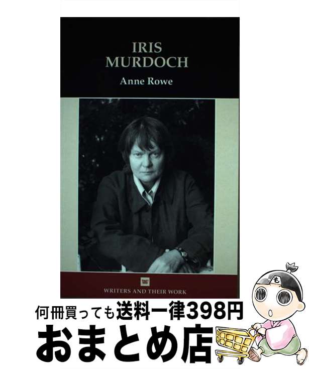š Iris Murdoch / Anne Rowe / Liverpool Univ Pr [ڡѡХå]ؽв١