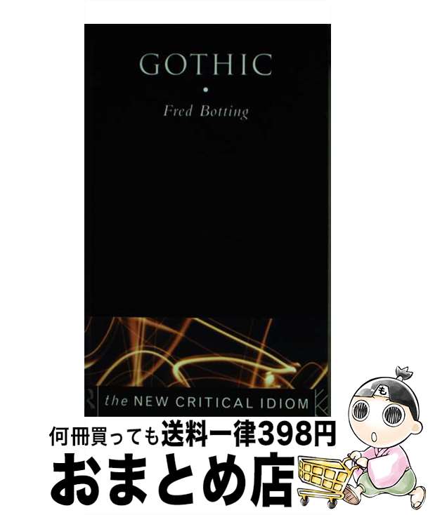 š Gothic / Fred Botting / Routledge [ڡѡХå]ؽв١