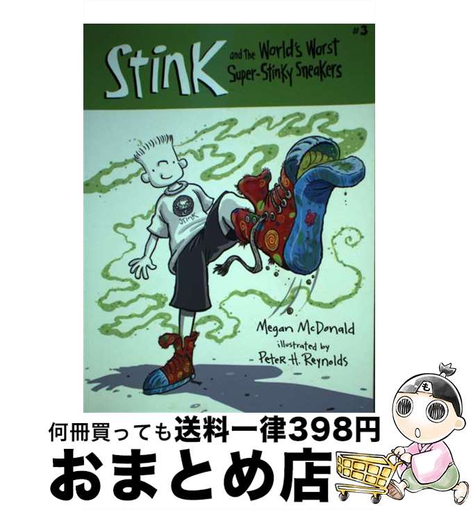 【中古】 Stink and the World's Worst Super-Stinky Sneakers/CANDLEWICK BOOKS/Megan Mc...
