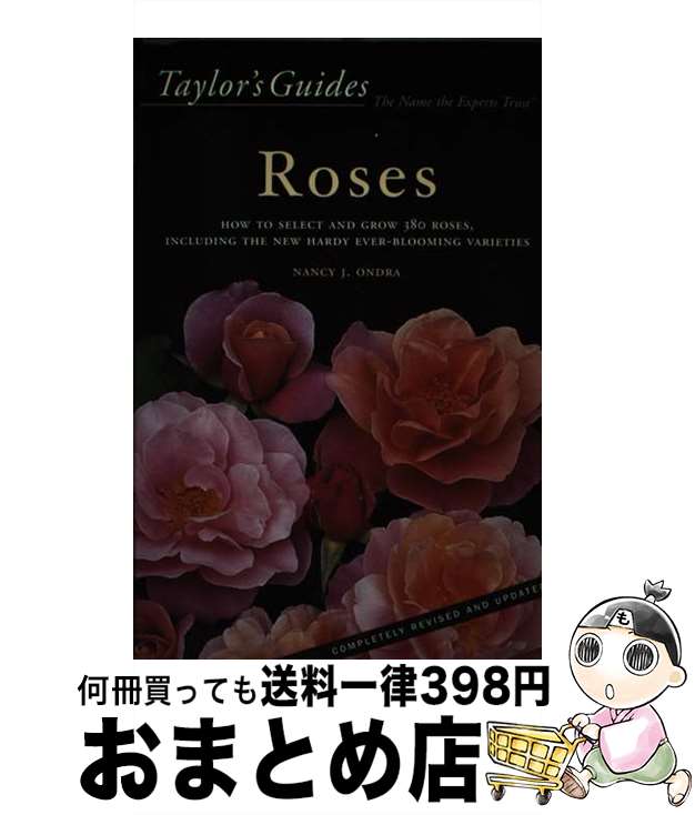 【中古】 Taylor's Guide to Roses: How to Select, Grow, and Enjoy More Than 380 Roses...