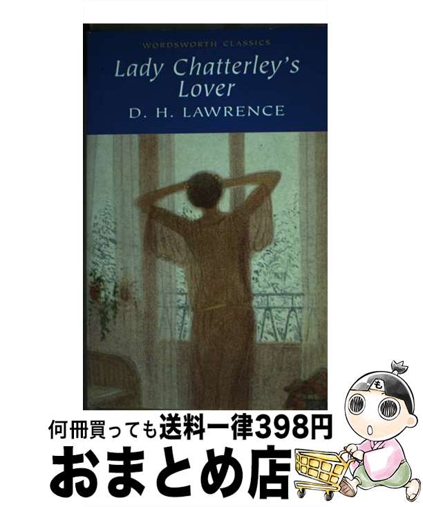 š Lady Chatterley's Lover/WORDSWORTH ED/D. H. Lawrence / D H Lawrence, Dr Kei...