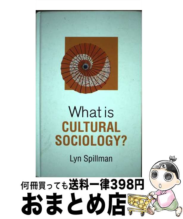 š What Is Cultural Sociology? / Lyn Spillman / Polity [ϡɥС]ؽв١