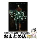 【中古】 Blood and GutsA Short History of Medicine Roy Porter / Roy Porter / Penguin...