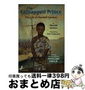 【中古】 The Kidnapped Prince: The Life of Olaudah Equiano / Ann Cameron / Yearling ...