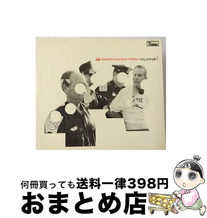 š Hey People BeautifulNewBornChildren / Beautiful New Born Children / ҥˡߥ塼å󥿥ƥ [CD]ؽв١
