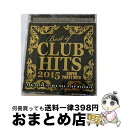 【中古】 ベスト・オブ・クラブ・ヒッツ・2015 -スーパー・パーティー・ヒッツ-/CD/MKDR-0021 / DJ LALA / MKD RECORD [C...
