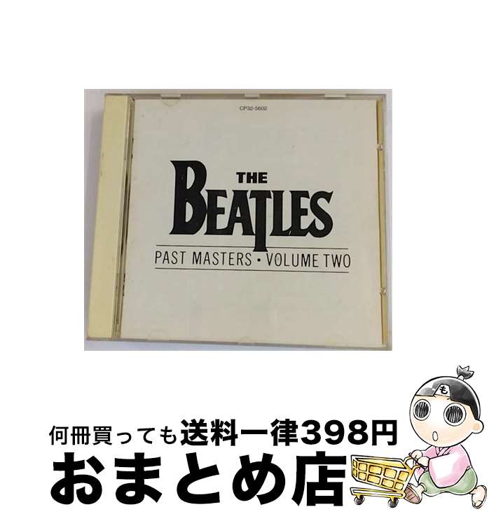 【中古】 パスト・マスターズ　Vol．2/CD/CP32-5602 / ザ・ビートルズ / EMIミュージック・ジャパン [CD]【宅配便出荷】