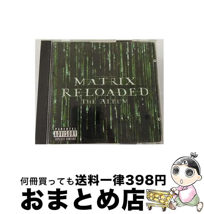 【中古】 THE MATRIX RELOADED：THE ALBUM オリジナル・サウンドトラック / OST/Various / Maverick [CD]【宅配便出荷】