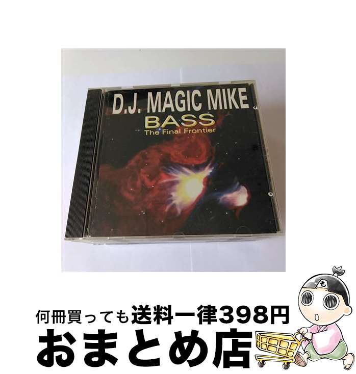 【中古】 Bass－the Final Frontier DJ．マジック・マイク / DJ Magic Mike / Cheetah Records [CD]【宅配便出荷】