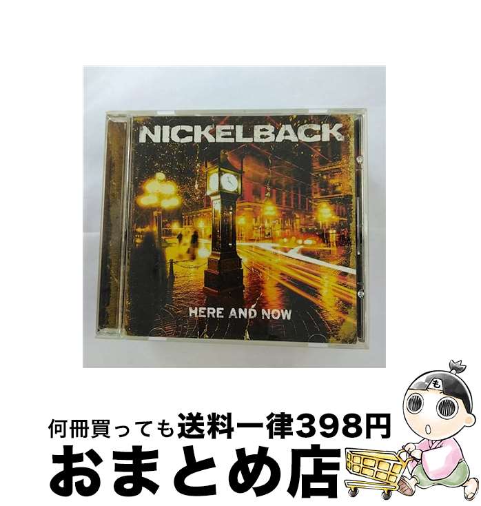 【中古】 Nickelback ニッケルバック / Here And Now / Nickelback ニッケルバック / [CD]【宅配便出荷】