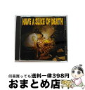 【中古】 HAVE A SLICE OF DEATH/CD/PZCA-31 / オムニバス, BBQ CHICKENS, RAZORS EDGE, Ken Yokoyama, ASPARAGUS, HAWAIIAN6, the 原爆オナニーズ, MOGA THE ￥5, WATER CLOSET, SLIME BALL, COMEBACK MY DAUGHT / CD 【宅配便出荷】