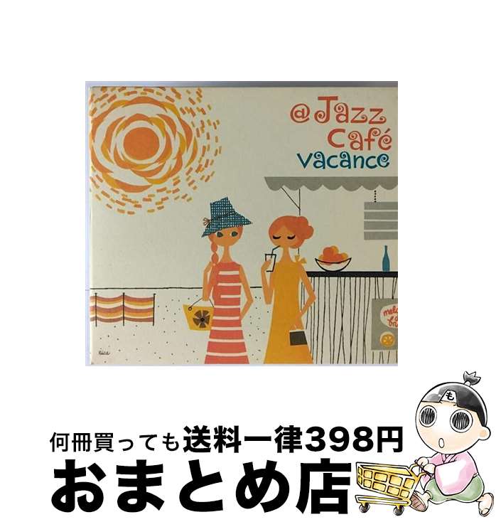 【中古】 ＠　Jazz　Cafe　vacance/CD/UCCV-4091 / オムニバス, シンガーズ・アンリミテッド / ユニバーサル ミュージック クラシック [CD]【宅配便出荷】