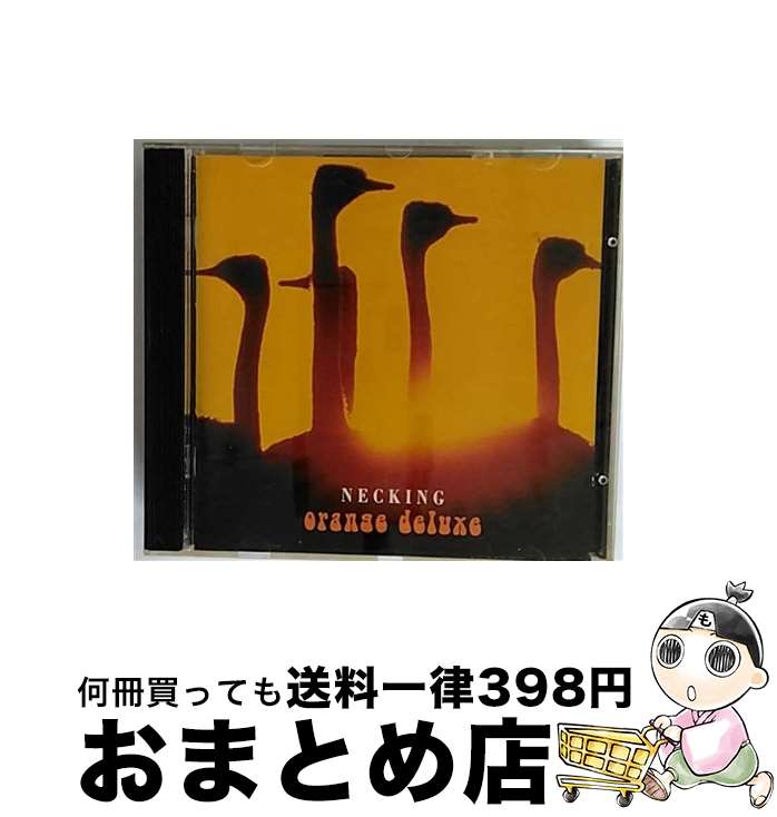 【中古】 Necking オレンジ・デラックス / Orange Deluxe / Dead Dead Good [CD]【宅配便出荷】