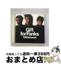 【中古】 Gift　for　Fanks/CD/32・8H-125 / TM NETWORK / エピックレコードジャパン [CD]【宅配便出荷】