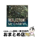 【中古】 REFLECTION｛Drip｝/CD/TFCC-86544 / Mr.Children / トイズファクトリー [CD]【宅配便出荷】