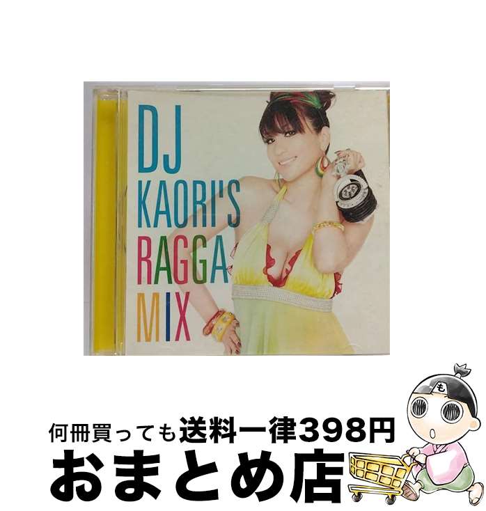 【中古】 DJ　KAORI’S　RAGGA　MIX/CD/UICZ-3100 / オムニバス, ルピー, KEN-U, エレファント・マン, シャネル, ダニー・イングリッシュ&エッグ・ノッグ, T.O.K., Ne-Yo, ダディー・ / [CD]【宅配便出荷】