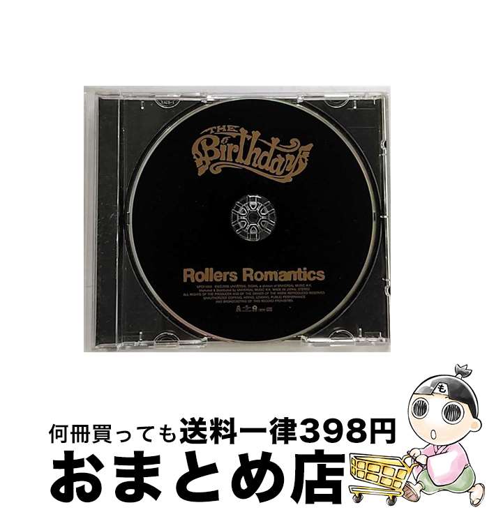 【中古】 Rollers　Romantics/CD/UPCI-1050 / The Birthday / ユニバーサル シグマ [CD]【宅配便出荷】