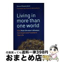 【中古】 Living in More Than One World: How Peter Drucker's Wisdom Can Inspire and T...
