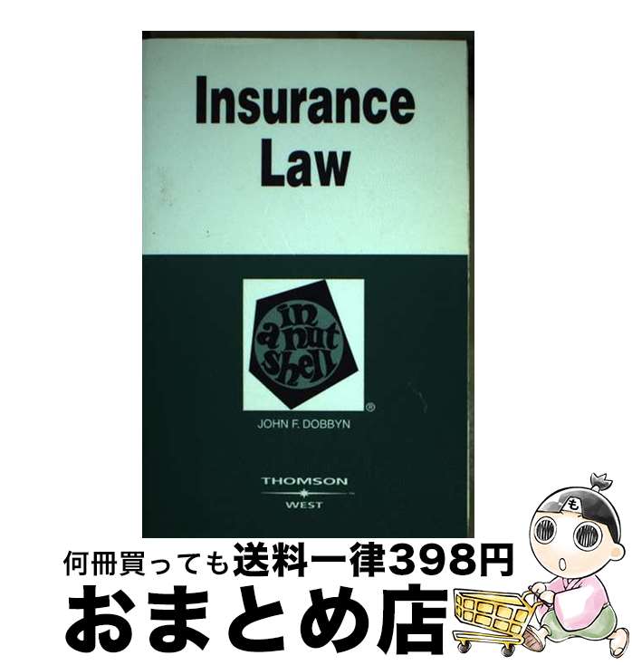 【中古】 Insurance Law in a Nutshell / John F. Dobbyn / West Academic ペーパーバック 【宅配便出荷】