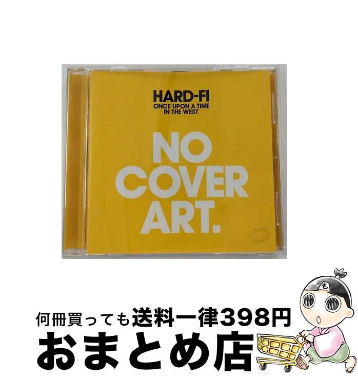 【中古】 ワンス・アポン・ア・タイム・イン・ザ・ウエスト CD 輸入盤 / ハード・ファイ / Hard-Fi / Atlantic [CD]【宅配便出荷】