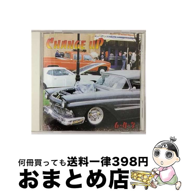 【中古】 6－4－3 CHANGE UP / CHANGE UP / [CD]【宅配便出荷】