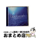 【中古】 blue breath/CD/SICP-300 / オムニバス, ハービー・ハンコック, 菊丘ひろみ, ジョニー・デップ, マンハッタン・トランスファ...