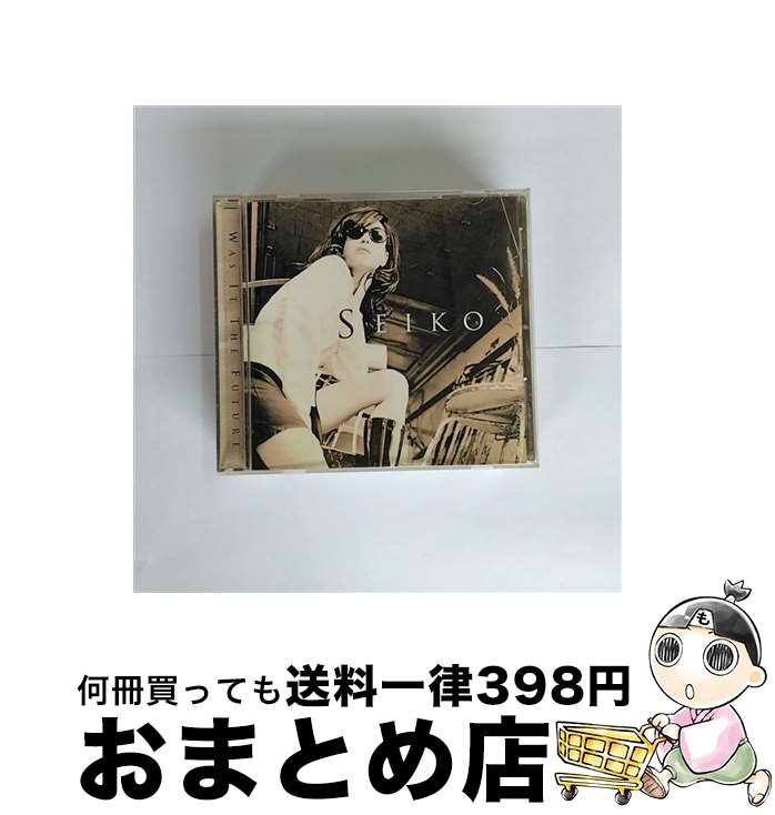 【中古】 CD WAS IT THE FUTURE/SEIKO 輸入