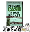 【中古】 Put More Cash in Your Pocket: Turn What You Know Into Dough / Loral Langeme...