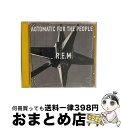 【中古】 R.E.M. アールイーエム / Automatic For The People / R．E．M． / WARNE [CD]【宅配便出荷】
