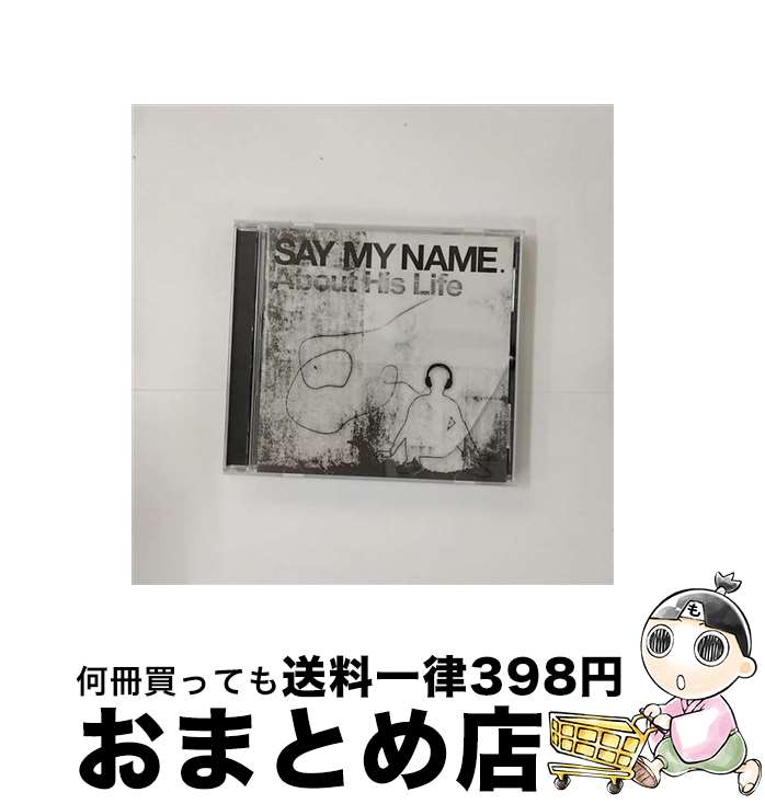 š AboutHisLife/CD/DQC-387 / SAY MY NAME. / SPACE SHOWER MUSIC [CD...