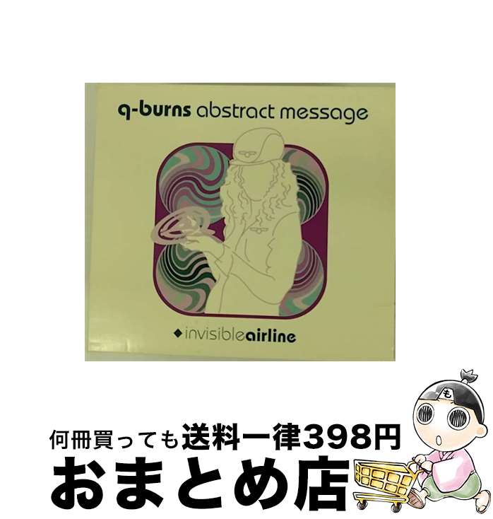 yÁz Invisible Airline Q|BurnsAbstractMessage / Q-Burns Abstract Message / Astralwerks [CD]yz֏oׁz