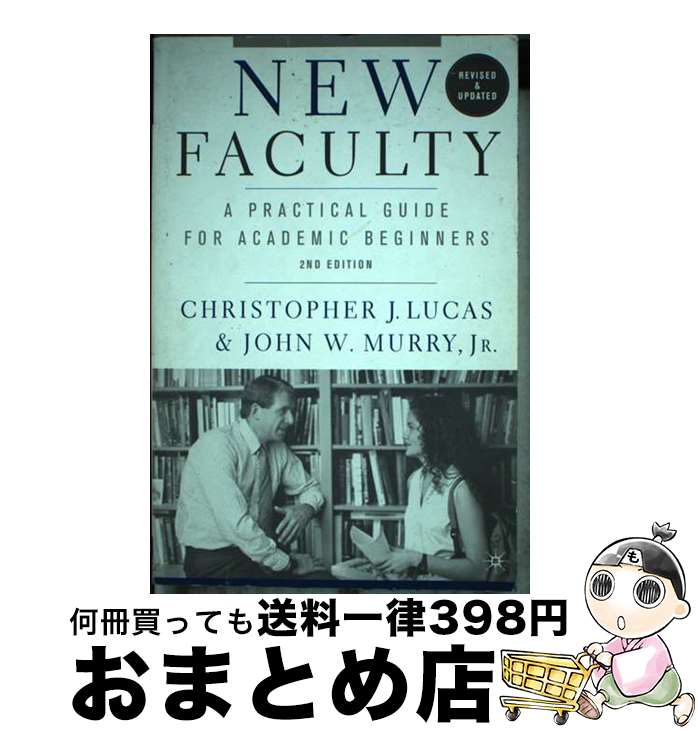 【中古】 New Faculty: A Practical Guide for Academic Beginners/PALGRAVE/Christopher ...