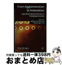 【中古】 From Agglomeration to Innovation: Upgrading Industrial Clusters in Emerging...