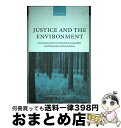 【中古】 Justice and the Environment Conceptions of Environmental Sustainability and...