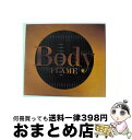 【中古】 FLAME/CD/SRCL-2867 / BODY / ソニー ミュージックレコーズ CD 【宅配便出荷】