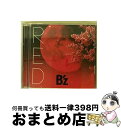 【中古】 RED（初回限定盤）/CDシングル（12cm）/BMCV-5022 / B’z / バーミリオンレコード [CD]【宅配便出荷】