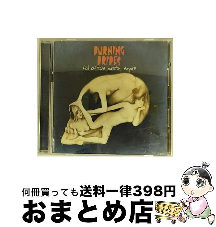 【中古】 フォール・オブ・ザ・プラスティック・エンパイア/CD/V2CP-156 / バーニング・ブライズ / V2レコーズジャパン/コロムビアミュージックエンタテインメント [CD]【宅配便出荷】