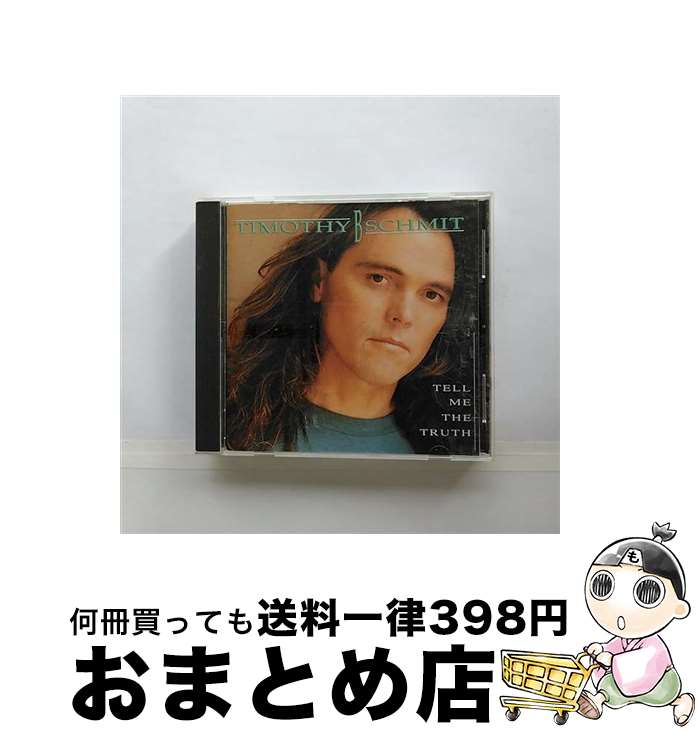 【中古】 テル・ミー・ザ・トゥルース/CD/UICY-6448 / ティモシー・B.シュミット / ユニバーサル インターナショナル [CD]【宅配便出荷】