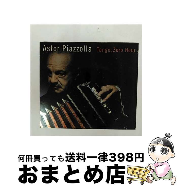 【中古】 Tango： Zero Hour アストル・ピアソラ / Astor Piazzolla / Nonesuch [CD]【宅配便出荷】