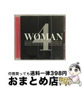 【中古】 WOMAN　4/CD/SICP-222 / オムニバス, メイヤ, クレモンティーヌ, バーシア, ダイアナ・キング, クリスティーナ・ミリアン, ソフィー・B.ホーキンス, バングルス, / [CD]【宅配便出荷】