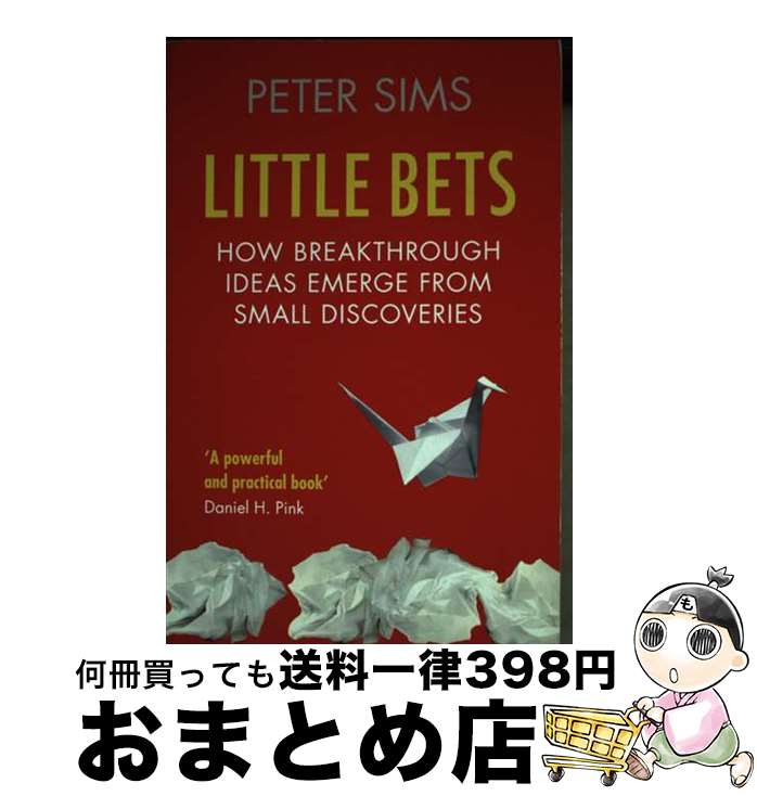 【中古】 Little Bets How breakthrough ideas emerge from small discoveries Peter Sims...