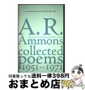 【中古】 Collected Poems, 1951-1971: On Metaphor and Mortality Reissue / A. R. Ammon...
