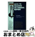 【中古】 Keys to Reading an Annual Report/BARRONS EDUC SERIES/George Thomas Friedlob...