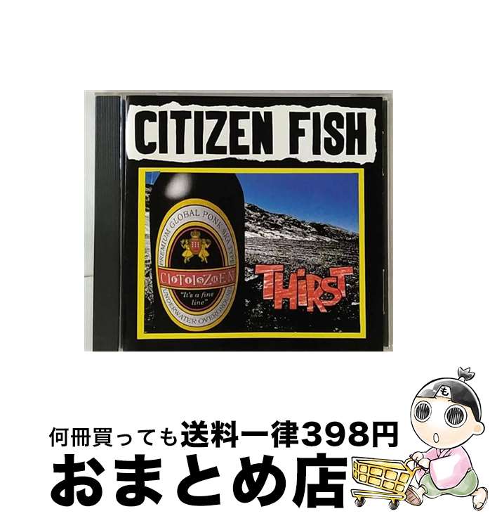 【中古】 Thirst / Citizen Fish / Citizen Fis