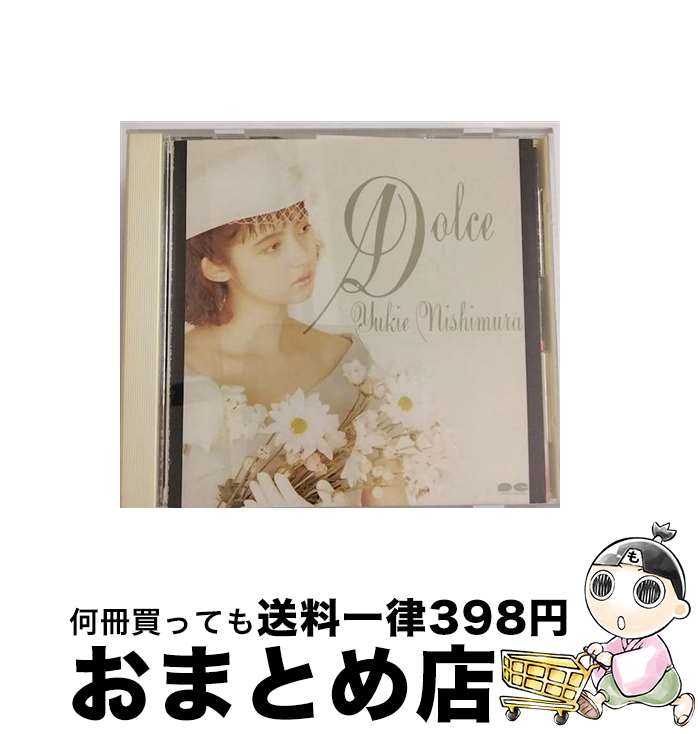 【中古】 Dolce/CD/D25R-0062 / 西村由紀江 / ポニーキャニオン [CD]【宅配便出荷】